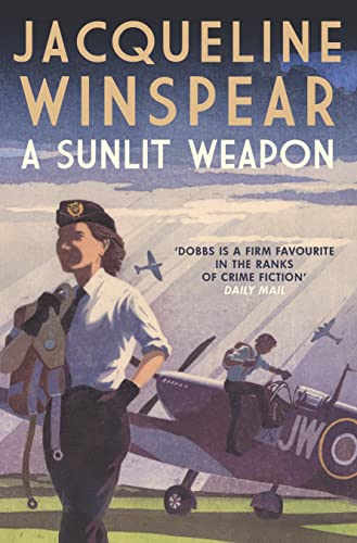 A Sunlit Weapon: The thrilling wartime mystery (Maisie Dobbs) von Allison & Busby
